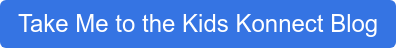 Take Me to the Kids Konnect Blog